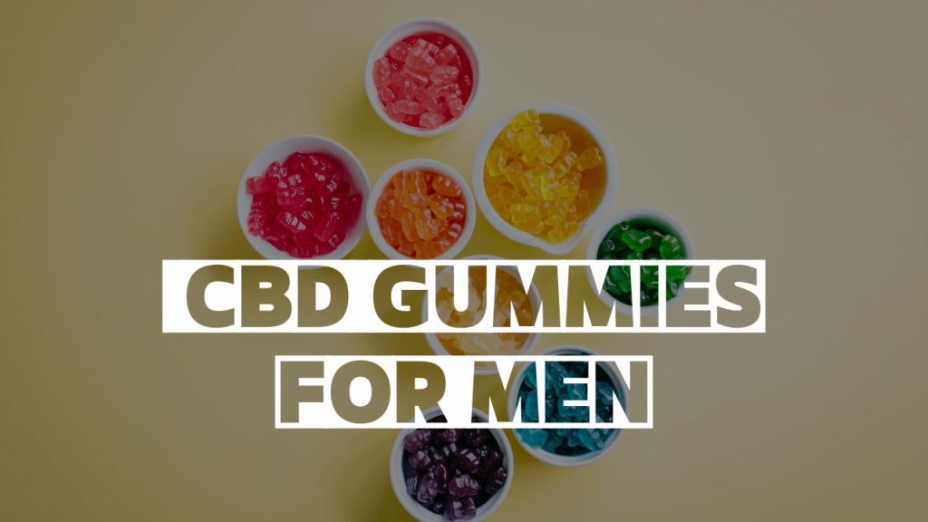 Are CBD gummies for men the best natural alternatives for Viagra?